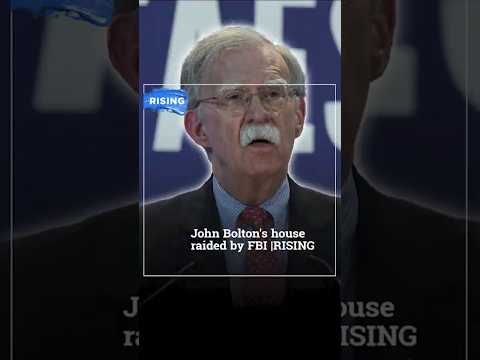 John Bolton's house raided by FBI