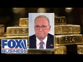 Kudlow: All that glitters CAN be gold