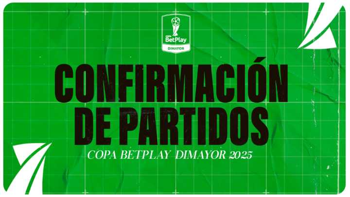 Confirmación de partidos pendientes: octavos de final Copa BetPlay DIMAYOR 2025