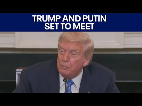 Trump Putin meeting to be held in Alaska