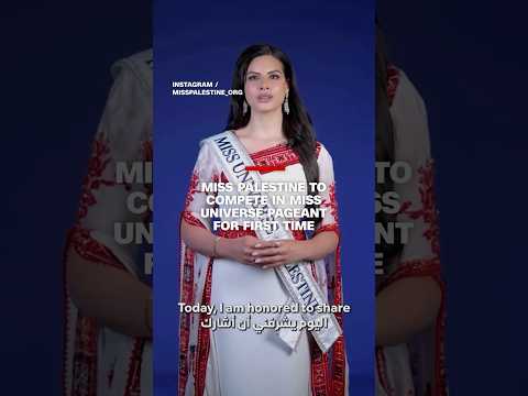 Miss Palestine to compete in Miss Universe pageant for first time