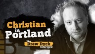 Christian In Portland: The Drew Dyck Interview