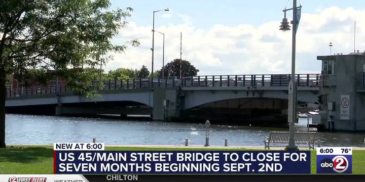 US 45/Main Street bridge in Oshkosh set to close for 7 months starting in September