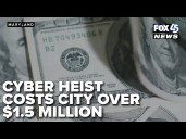 Cyber criminals pull off $1.5 million heist, exploiting Baltimore's outdated defenses