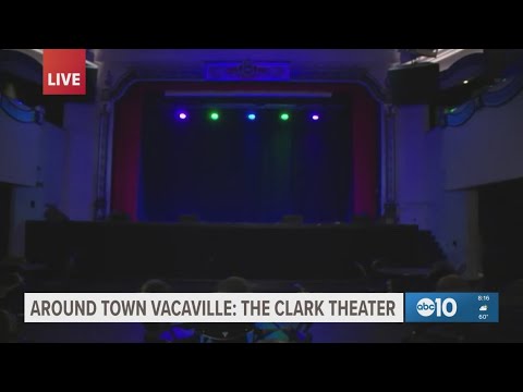 Around Town Vacaville | The Clarke Theatre