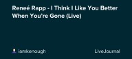 Reneé Rapp - I Think I Like You Better When You’re Gone (Live): ohnotheydidnt — LiveJournal