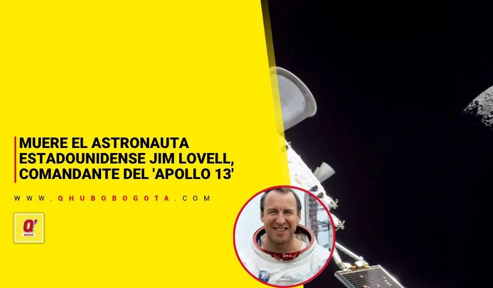 Muere el astronauta Jim Lovell, comandante del 'Apollo 13'