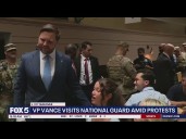 Vice President JD Vance visits National Guard amid protests