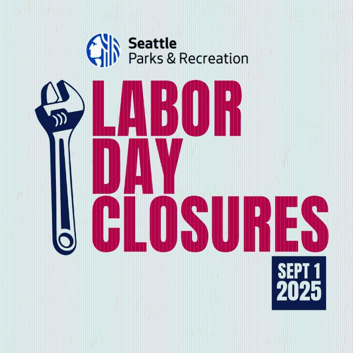 2025 Labor Day Closures for Seattle Parks and Recreation