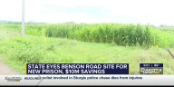 State eyes Benson Road site for new men's penitentiary.