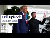 PBS News Hour live episode, Aug. 19, 2025