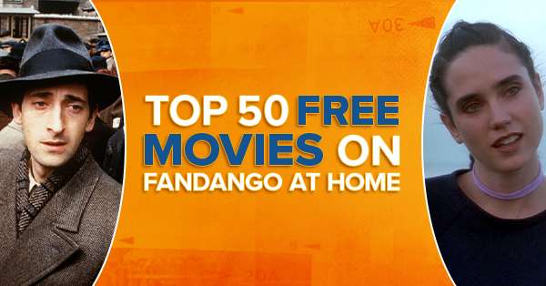 50 Best Free Movies on Fandango at Home (August 2025)