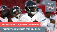 Bryce Young and Cam Ward, BEST DRAFT SLEEPERS? Fantasy football QB rankings, 21