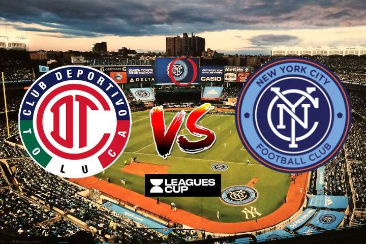 Toluca vs New York City FC: Horario, canal, transmisión, cómo y dónde ver la Leagues Cup 2025