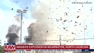 Massive explosion in Wilmington, NC