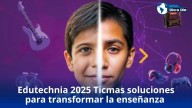 Edutechnia 2025 Ticmas soluciones para transformar la enseñanza en Colombia