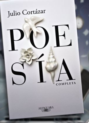 “Poesía completa” Julio Cortázar