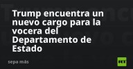 Trump encuentra un nuevo cargo para la vocera del Departamento de Estado
