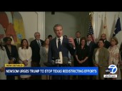 Newsom warns Trump over redistricting plan: "You're playing with fire"