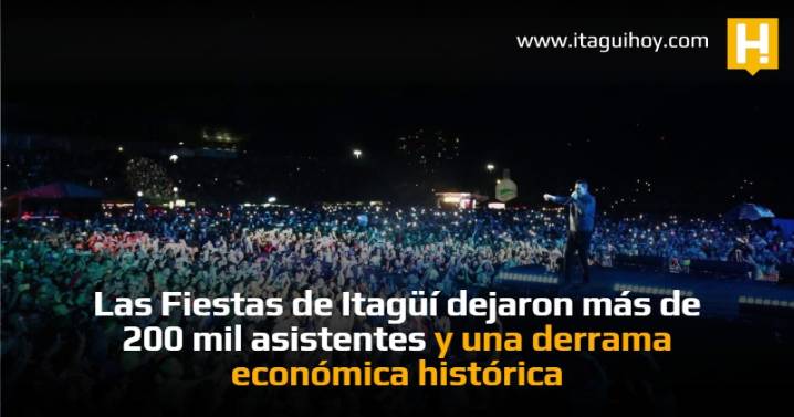 Las Fiestas de Itagüí dejaron más de 200 mil asistentes y una derrama económica...