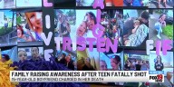 Family raising awareness after teen fatally shot