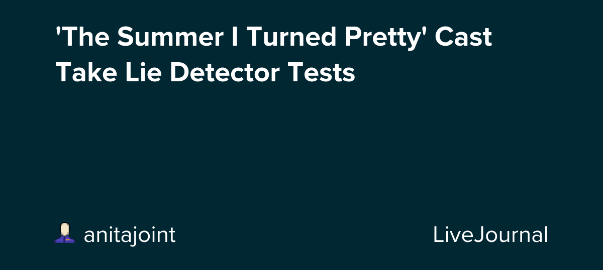 'The Summer I Turned Pretty' Cast Take Lie Detector Tests: ohnotheydidnt