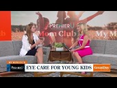 My Mom Club: Eye care for young kids