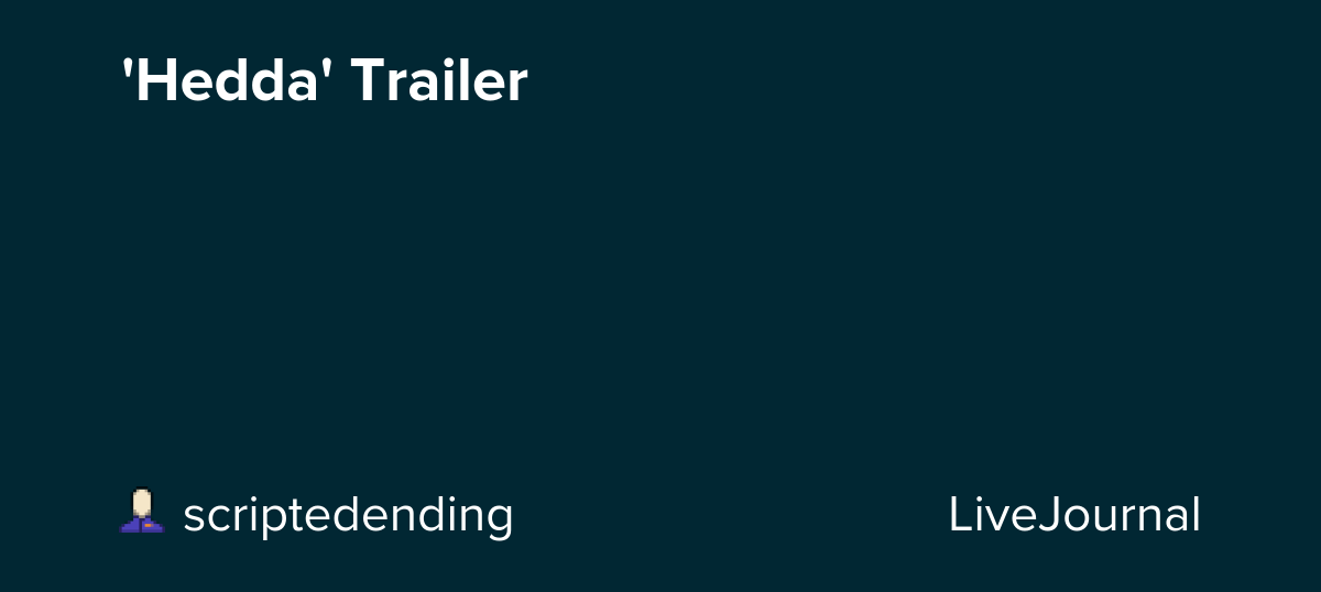 'Hedda' Trailer: ohnotheydidnt