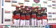 Fairfield National Little League fever spreading across town as team gets closer to championship