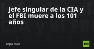Jefe singular de la CIA y el FBI muere a los 101 años