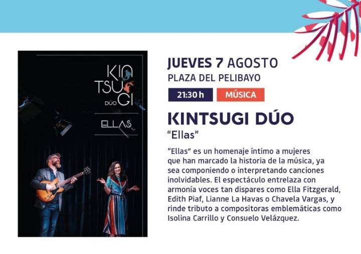La Plaza del Pelibayo acoge un tributo musical a las grandes voces femeninas con el espectáculo ‘Ellas’ del Kintsugi Dúo Un espectáculo que invita a redescubrir, desde la cercanía de la música en vivo