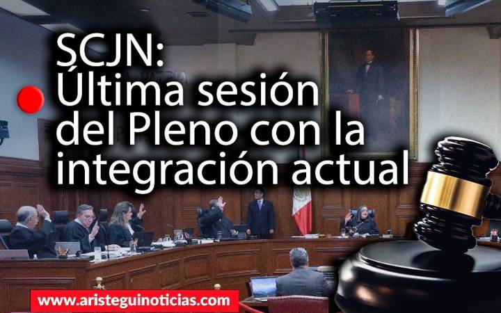 En Vivo | Última sesión del Pleno de la SCJN: Arranca el fin de una era