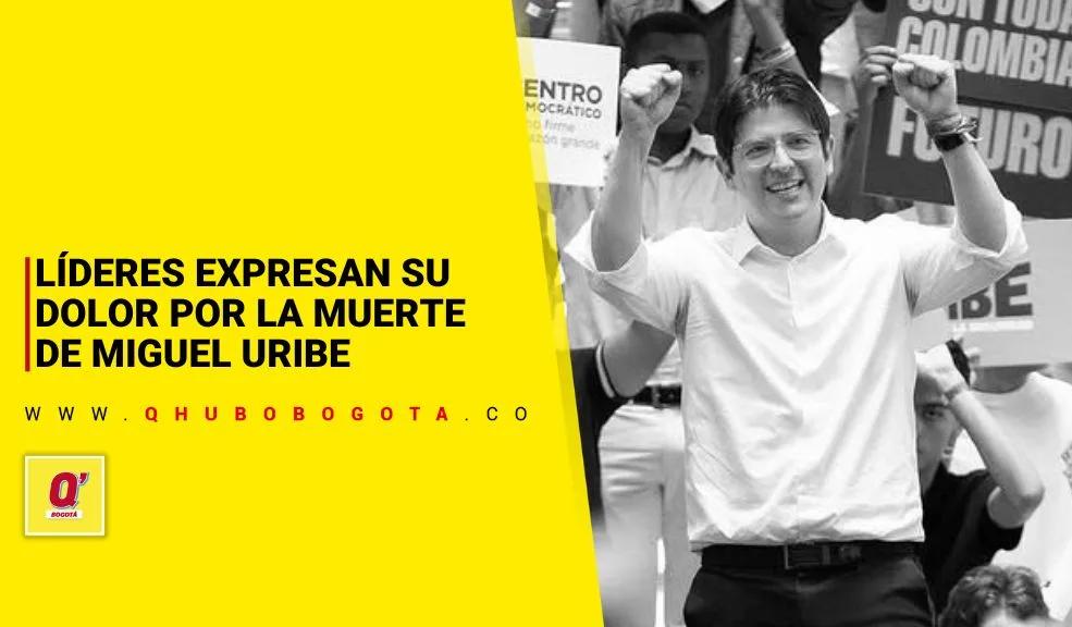 Líderes y expresan su dolor por la muerte de Miguel Uribe - Noticias de Bogotá y Cundinamarca