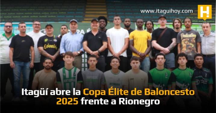 Itagüí abre la Copa Élite de Baloncesto 2025 frente a Rionegro
