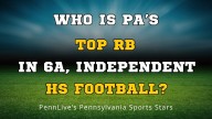 Your picks: Vote for the top running back in Pennsylvania 6A, Independent football