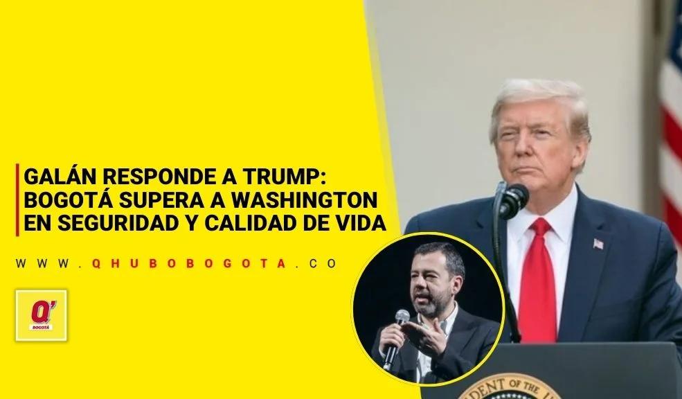 Galán responde a Trump: Bogotá supera a Washington