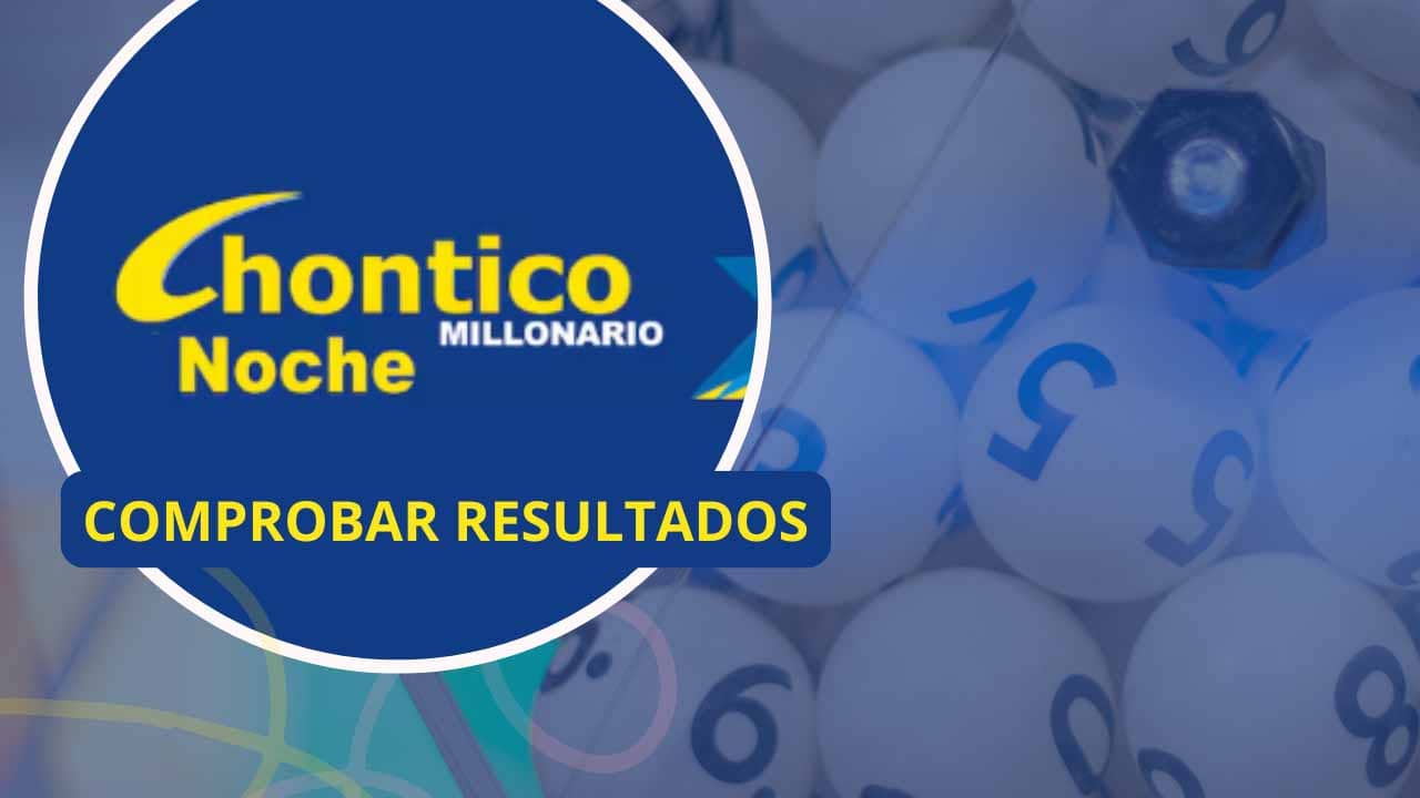 Verifica tu número con el resultado del Chontico Noche, viernes 29 de agosto