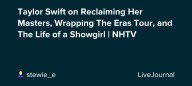 Taylor Swift on Reclaiming Her Masters, Wrapping The Eras Tour, and The Life of a Showgirl