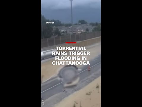 Torrential rains trigger flooding in Chattanooga