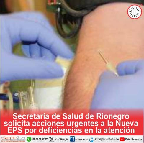 Secretaría de Salud de Rionegro solicita acciones urgentes a la Nueva EPS por deficiencias en la atención
