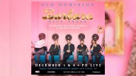 BARBARA. HITS. VEGAS. — that’s Old Dominion’s December plan