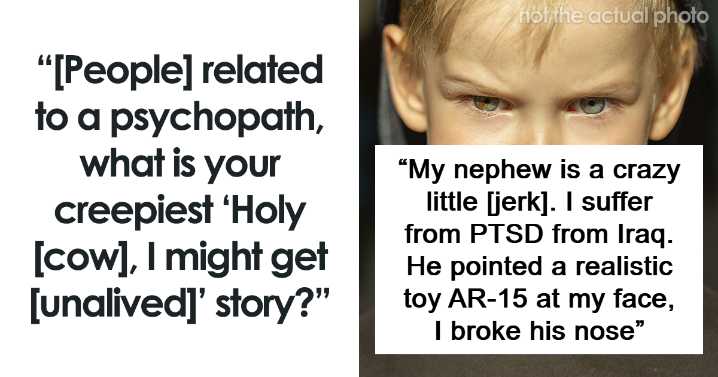 8 People Who Grew Up With A Psychopath Share Their Terrifying Experiences