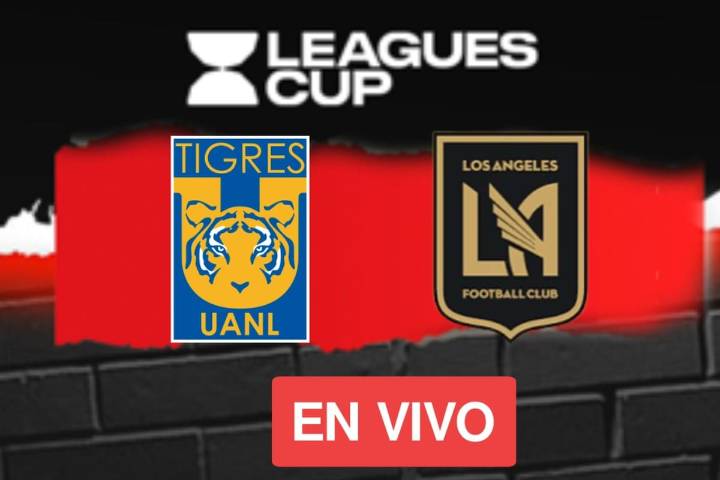 Tigres vs LAFC: EN VIVO, dónde, cuándo y a qué hora ver la Jornada 3 de la Leagues Cup