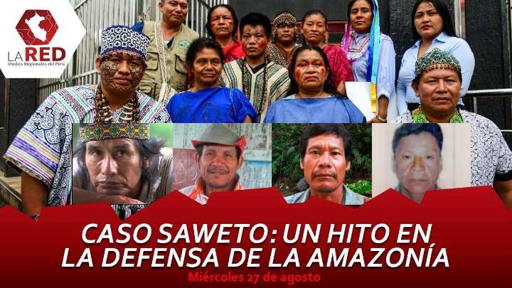 Caso Saweto: un hito en la defensa de la Amazonía