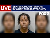 LIVE I Man in wheelchair attacked, Detroit woman to be sentenced