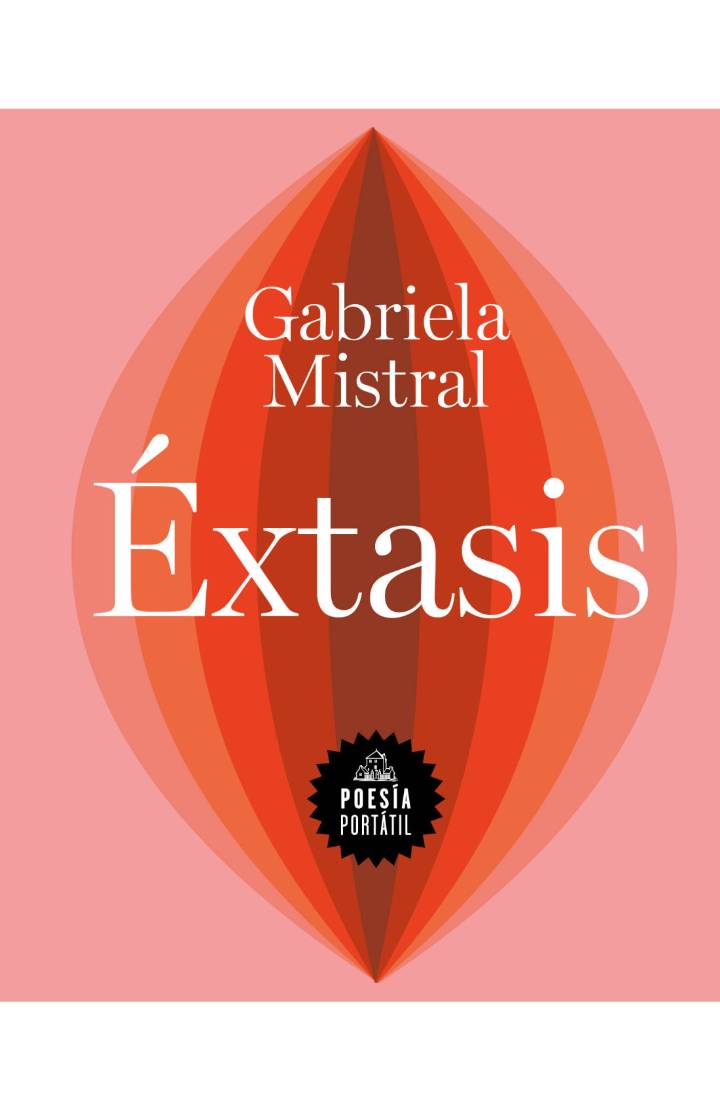 “Éxtasis”, de Gabriela Mistral