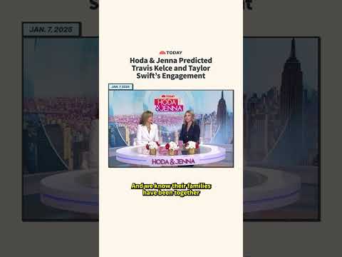 Hoda & Jenna Predicted Travis Kelce and Taylor Swift's Engagement