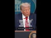 Trump to deploy National Guard and place DC police under federal control