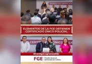 Elementos de la FGE obtienen Certificado Único Policial