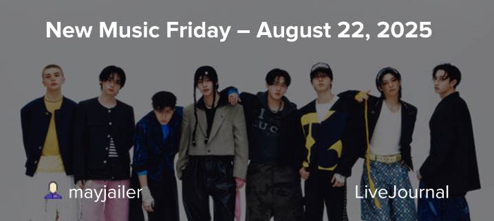 New Music Friday – August 22, 2025: ohnotheydidnt